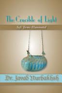 The Crucible of Light: Sufi Terms Illuminated by Javad Nurbakhsh
