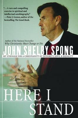 Here I Stand by John Shelby Spong