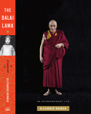 The Dalai Lama: An Extraordinary Life by Alexander Norman