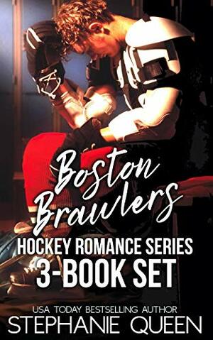 Boston Brawlers Hockey Romance 3-Book Set by Stephanie Queen