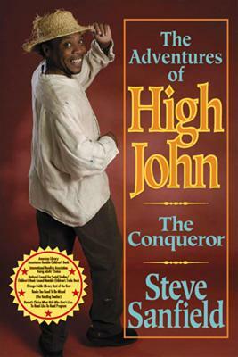 Adventures of High John the Conqueror by Steve Sanfield