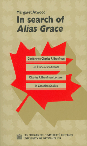 In Search of Alias Grace by Margaret Atwood