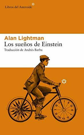 Los sueños de Einstein by Andrés Barba Muíz, Alan Lightman