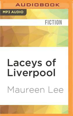 Laceys of Liverpool by Maureen Lee