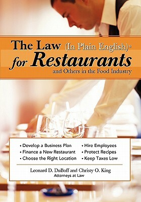 The Law in Plain English for Restaurants and Others in the Food Industry by Christy O. King, Leonard D. DuBoff