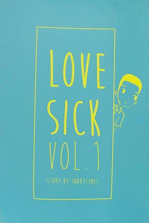 Love Sick Vol. 1 by INDRYTIMES