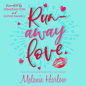 Runaway Love by Melanie Harlow