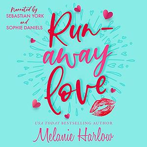 Runaway Love by Melanie Harlow