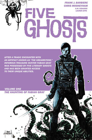 Five Ghosts, Volume 1: The Haunting of Fabian Gray by Frank J. Barbiere, Chris Mooneyham