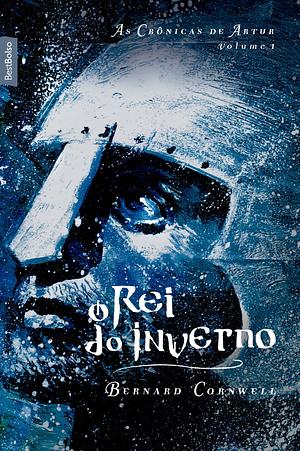 O Rei do Inverno by Bernard Cornwell