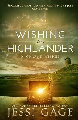 Wishing for a Highlander by Jessi Gage