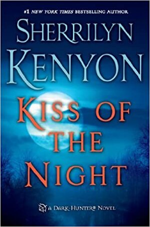 Kiss of The Night - Kecupan Malam by Sherrilyn Kenyon