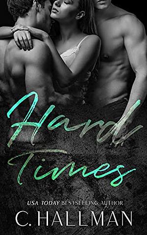 Hard Times by C. Hallman