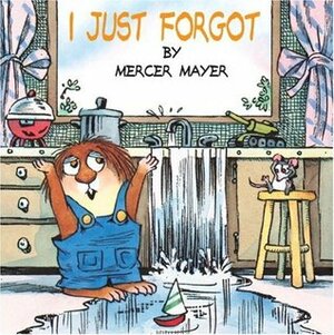 I Just Forgot by Mercer Mayer