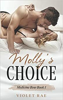 Molly's Choice: Choices Series Book 1 by Violet Rae