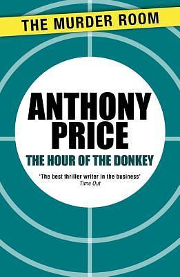 The Hour of the Donkey by Anthony Price