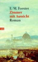 Zimmer mit Aussicht by E.M. Forster