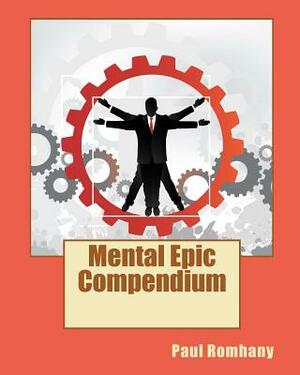 Mental Epic Compendium by Paul Romhany