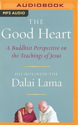 The Good Heart by Dalai Lama XIV