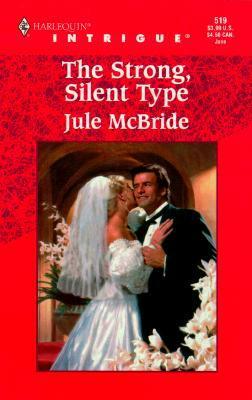 The Strong, Silent Type by Jule McBride