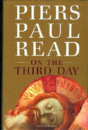 On The Third Day by Piers Paul Read