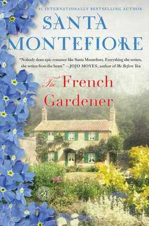 The French Gardener by Santa Montefiore