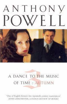 A Dance to the Music of Time, Volume 3: Autumn by Anthony Powell