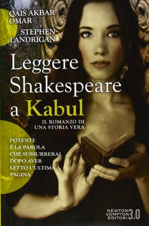 Leggere Shakespeare a Kabul by Qais Akbar Omar, Stephen Landrigan