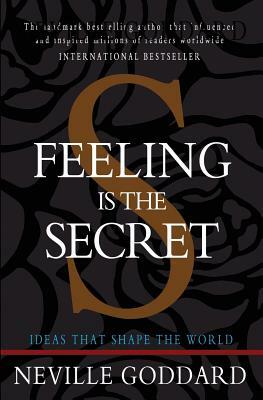 Feeling is the Secret by Neville Goddard