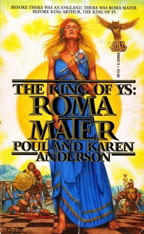 Roma Mater by Karen Anderson, Poul Anderson