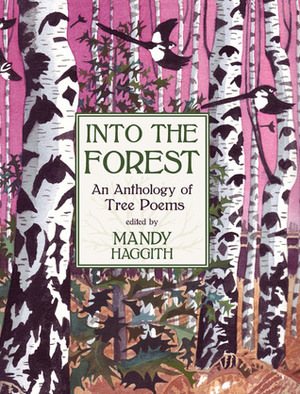 Into the Forest: An Anthology of Tree Poems by Mandy Haggith
