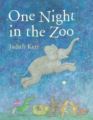 One Night in the Zoo by Judith Kerr
