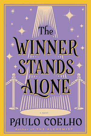 The Winner Stands Alone by Paulo Coelho