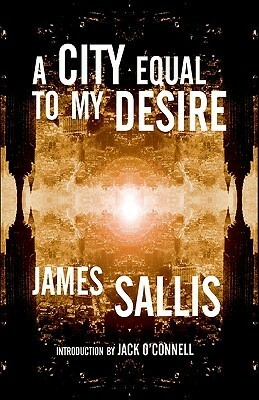 A City Equal to My Desire by James Sallis