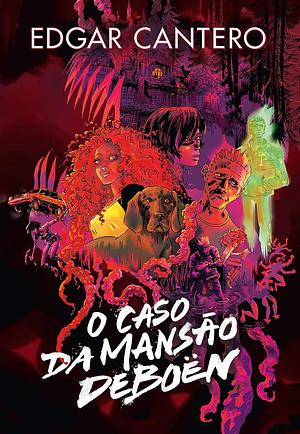 O Caso Da Mansão Deboën by Edgar Cantero