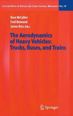 The Aerodynamics of Heavy Vehicles: Trucks, Buses, and Trains by 