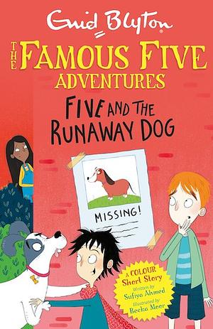 Five And The Runaway Dog by Sufiya Ahmed