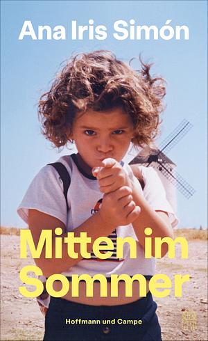 Mitten im Sommer by Ana Iris Simón