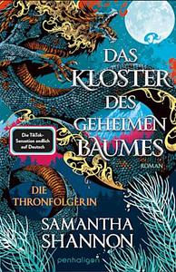 Das Kloster des Geheimen Baumes - Die Thronfolgerin by Samantha Shannon