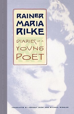 Diaries of a Young Poet by Rainer Maria Rilke