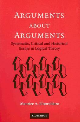 Arguments about Arguments by Maurice A. Finocchiaro