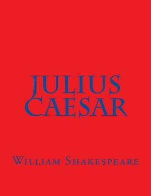 Julius Caesar by William Shakespeare