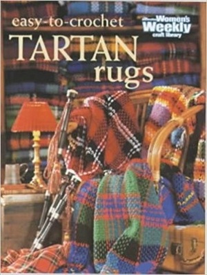 Easy to Crochet Tartan Rugs (Australian Women\'s Weekly Home Library) by Mary Coleman