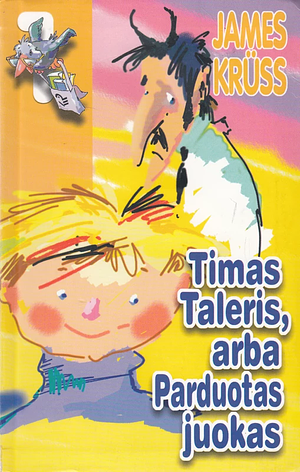 Timas Taleris, arba Parduotas juokas by James Krüss