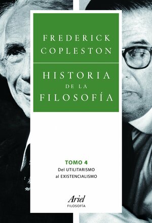 Historia de la Filosofía Vol 4: Del utilitarismo al existencialismo (A History of Philosophy #8-9) by Frederick Charles Copleston