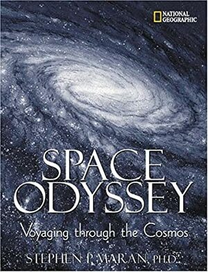 Space Odyssey: Voyaging Through the Cosmos by Stephen P. Maran, William Harwood