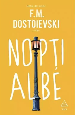 Nopți Albe by Fyodor Dostoevsky