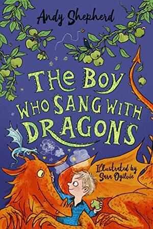 The Boy Who Sang with Dragons by Andy Shepherd