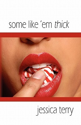 Some Like 'em Thick by Jessica Terry