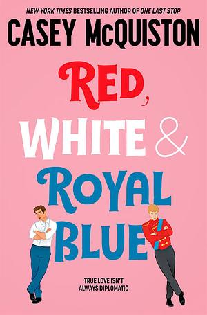 Red White & Royal Blue by Casey McQuiston